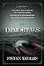 The Immortals: The World War II Story of Five Fearless Heroes, the Sinking of the Dorchester, and an Awe-inspiring Rescue