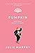 Pumpkin (Dumplin', #3)