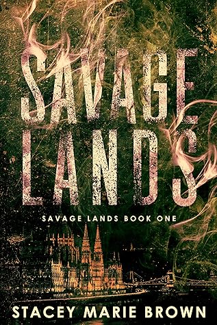 Savage Lands by Stacey Marie Brown