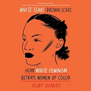 White Tears/Brown Scars by Ruby Hamad