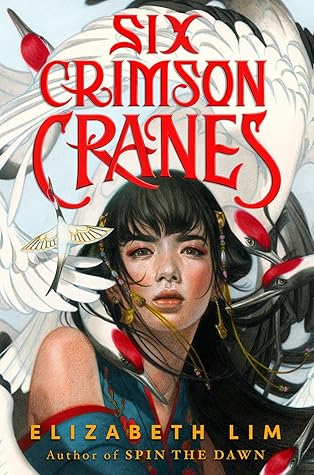 Six Crimson Cranes by Elizabeth Lim