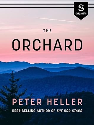 The Orchard by Peter Heller