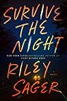 Survive the Night by Riley Sager