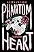 Phantom Heart (Phantom Heart, #1)