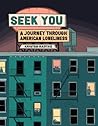 Seek You: A Journ...