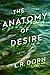 The Anatomy of Desire