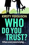 Who Do You Trust? by Kirsty Ferguson