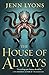 The House of Always (A Chorus of Dragons, #4)