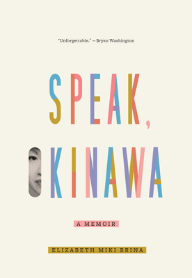 Speak, Okinawa by Elizabeth Miki Brina