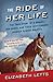 The Ride of Her Life: The True Story of a Woman, Her Horse, and Their Last-Chance Journey Across America