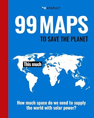 99 Maps to Save the Planet by Katapult Magazine