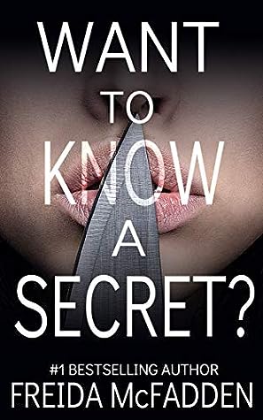 Want to Know a Secret? by Freida McFadden