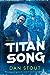 Titan Song (The Carter Archives, #3)