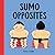 Sumo Opposites