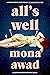 All's Well by Mona Awad