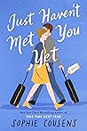 Book cover for Just Haven't Met You Yet