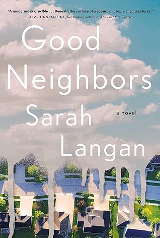 Good Neighbors by Sarah Langan