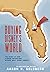 Buying Disney's World: The Story of How Florida Swampland Became Walt Disney World