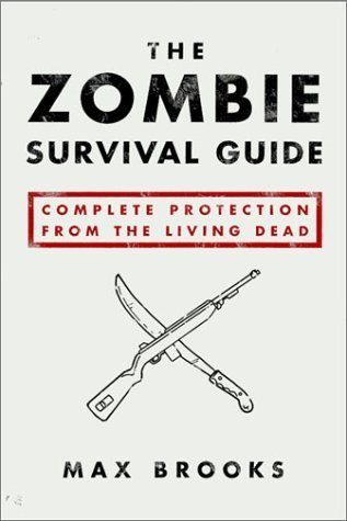 The Zombie Survival Guide by Max Brooks