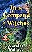 In the Company of Witches (...