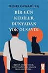 Bir Gün Kediler Dünyadan Yok Olsaydı