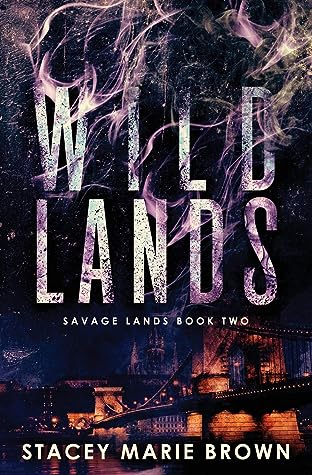 Wild Lands by Stacey Marie Brown