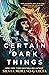 Certain Dark Things by Silvia Moreno-Garcia