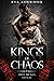 Kings of Chaos (Dirty Broken Savages, #1)