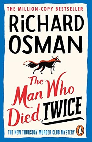 The Man Who Died Twice by Richard Osman