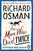 The Man Who Died Twice (Thursday Murder Club, #2)