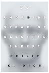 Book cover for Do Androids Dream of Electric Sheep?