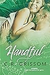 Handful by C.R. Grissom