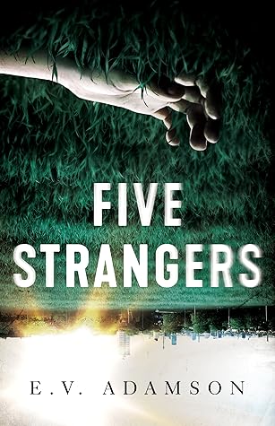 Five Strangers by E.V. Adamson