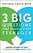 3 Big Questions That Change Every Teenager by Kara Powell