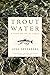 Trout Water: A Year on the Au Sable