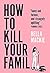 How to Kill Your Family by Bella Mackie