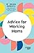 Advice for Working Moms (HB...