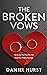 The Broken Vows by Daniel Hurst