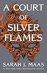 A ​Court of Silver Flames by Sarah J. Maas