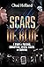 Scars of Blue: A story of Policing, Corruption, Mental Health, and Survival