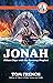 Jonah: Fifteen Days with th...