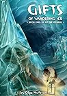 Gifts of Wandering Ice - Book One by Olga  Makarova