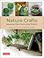 Nature Crafts: Japanese Style Plant & Leaf Projects (With 40 Projects and over 250 Photos)