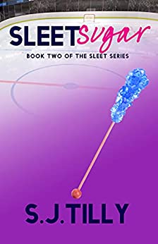 Sleet Sugar by S.J. Tilly