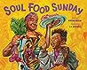 Soul Food Sunday by Winsome Bingham