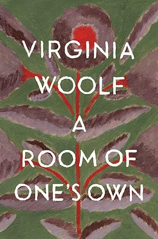 A Room Of One's Own by Virginia Woolf