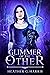 Glimmer of The Other (The Other Realm #1) by Heather G. Harris