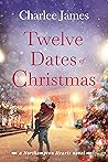 Twelve Dates of Christmas (Northampton Hearts, #1)