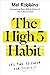 The High 5 Habit: Take Control of Your Life with One Simple Habit