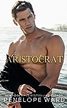 The Aristocrat by Penelope Ward